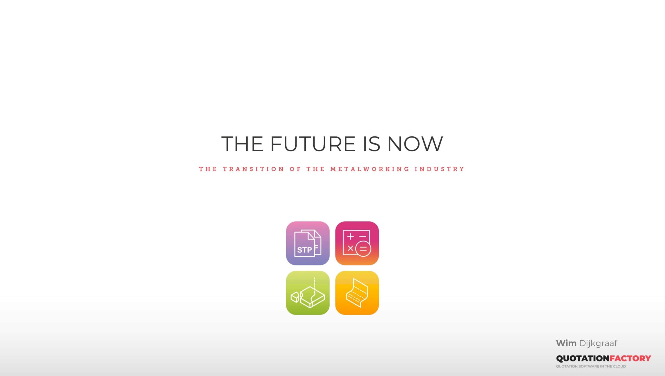 The future of the metalworking industry is now